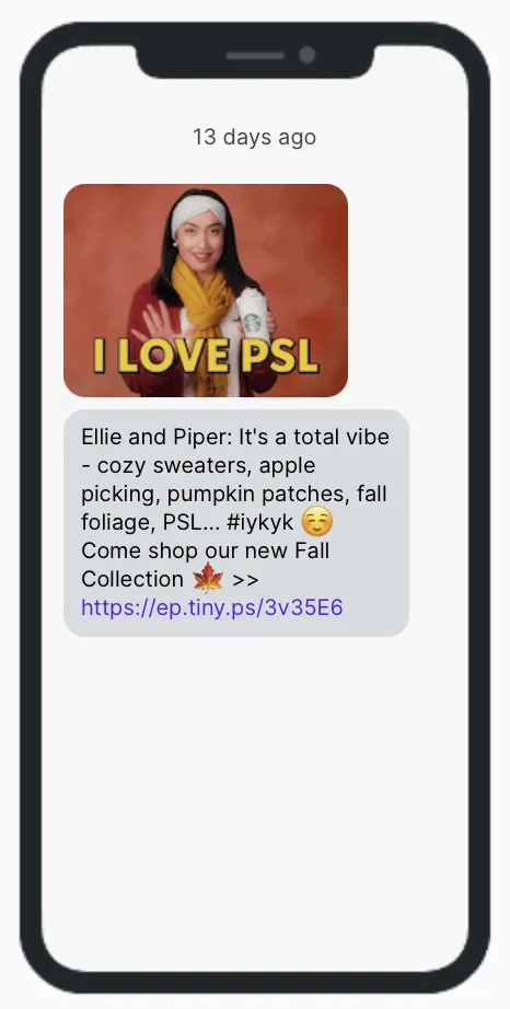 First Day of Fall - SMS Campaign - Ellie and Piper First Day of Fall - SMS Campaign - Ellie and Piper
