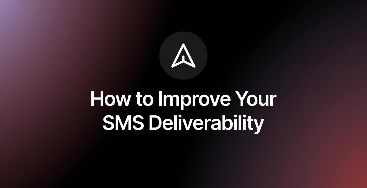 The Complete Guide to SMS Deliverability