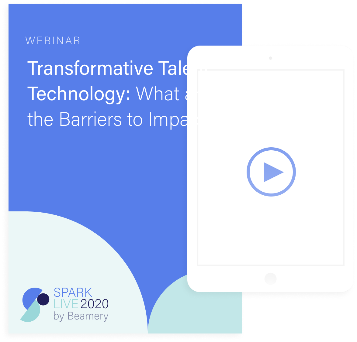 Transformative Talent Technology: What are the Barriers to Impact?
