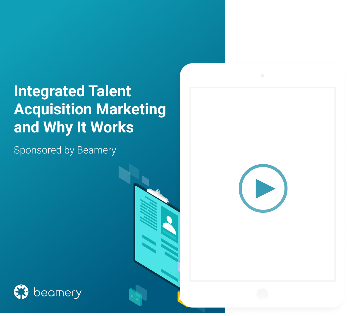 Integrated Talent Acquisition Marketing and Why It Works