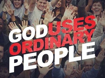 The ordinary person that God uses