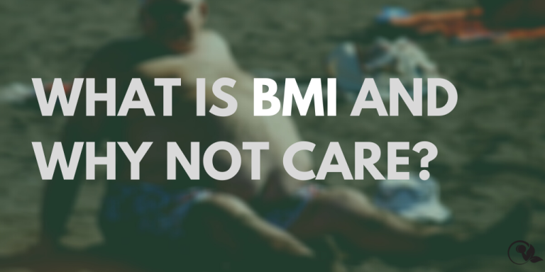 What is BMI and why should you not worry?
