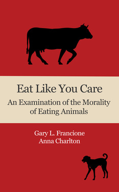 Eat Like You Care: An Examination of the Morality of Eating Animals