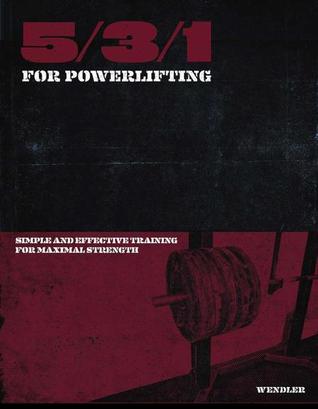 5/3/1 for Powerlifting: Simple and Effective Training for Maximal Strength