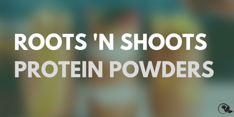 Roots 'n Shoots Protein Powders