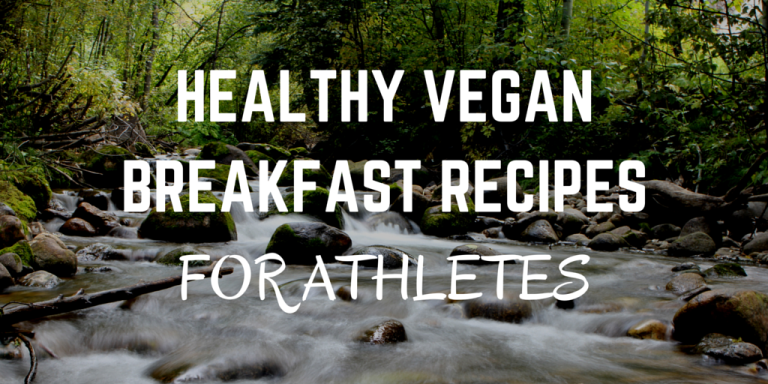 Healthy vegan breakfast recipes for athletes
