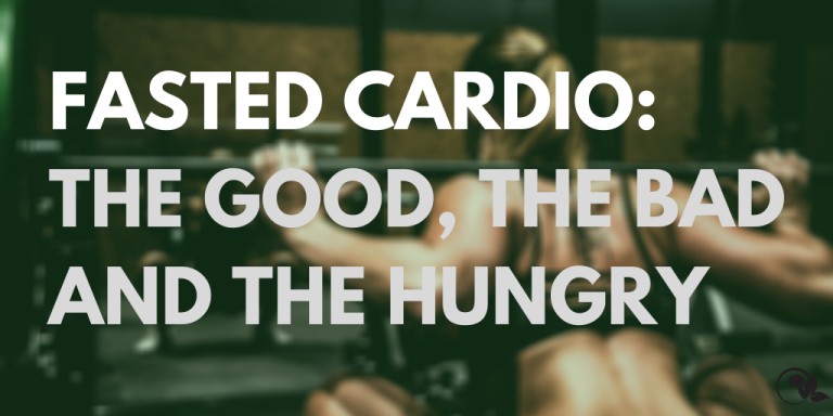 Fasted Cardio: The Good, The Bad and The Hungry