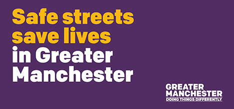 Safe streets save lives in Greater Manchester on purple background