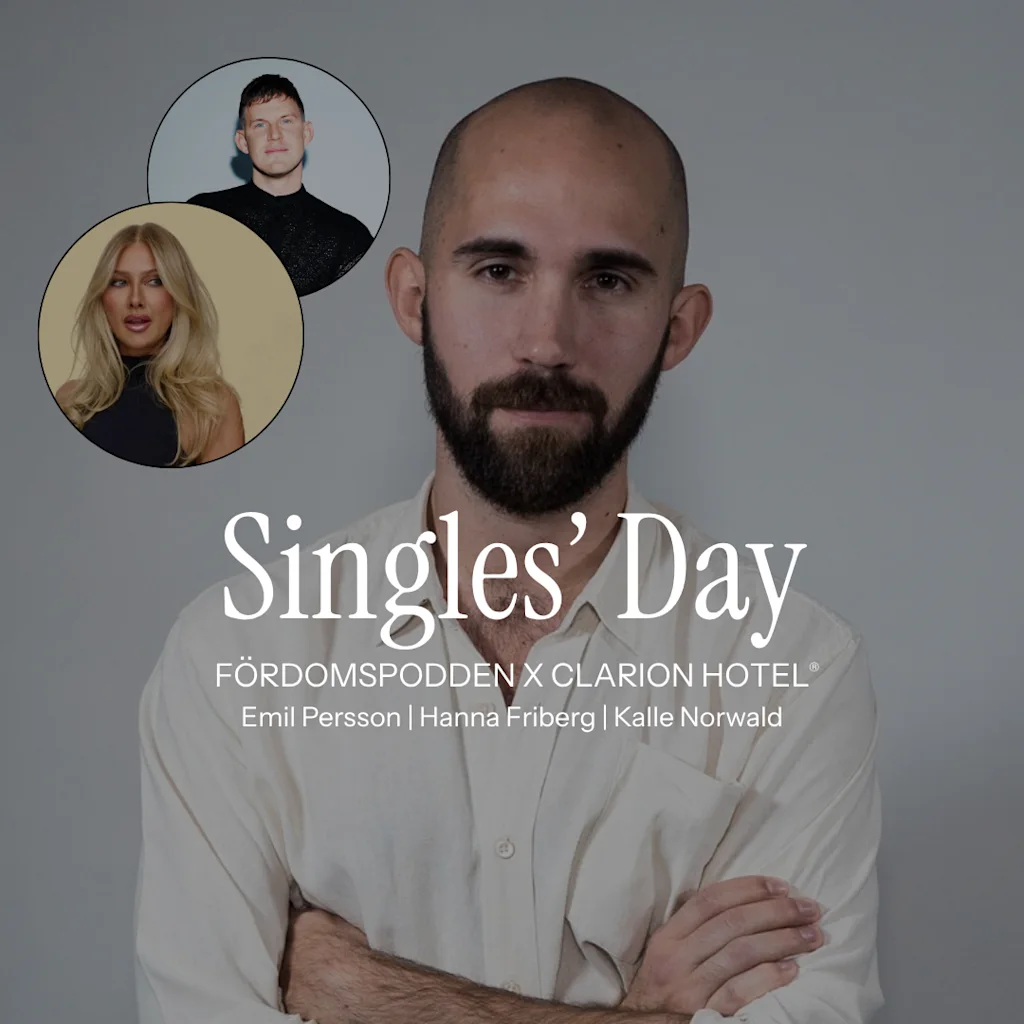 Man som tittar in i kameran med texten Singles Day Fordomspodden Emil Persson Hanna Friberg Kalle Norwald