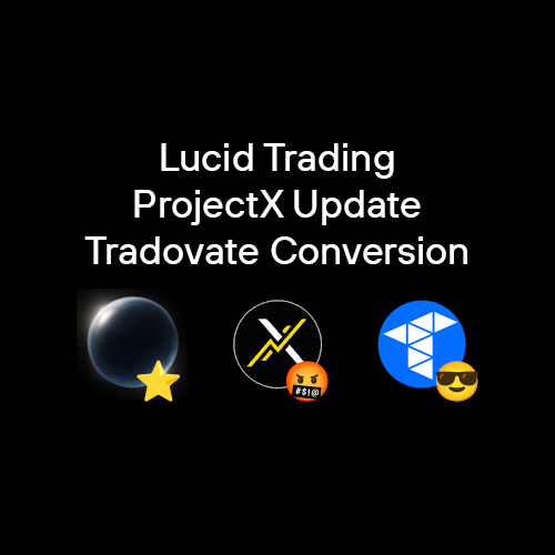 Lucid Trading Conversion After ProjectX Outage