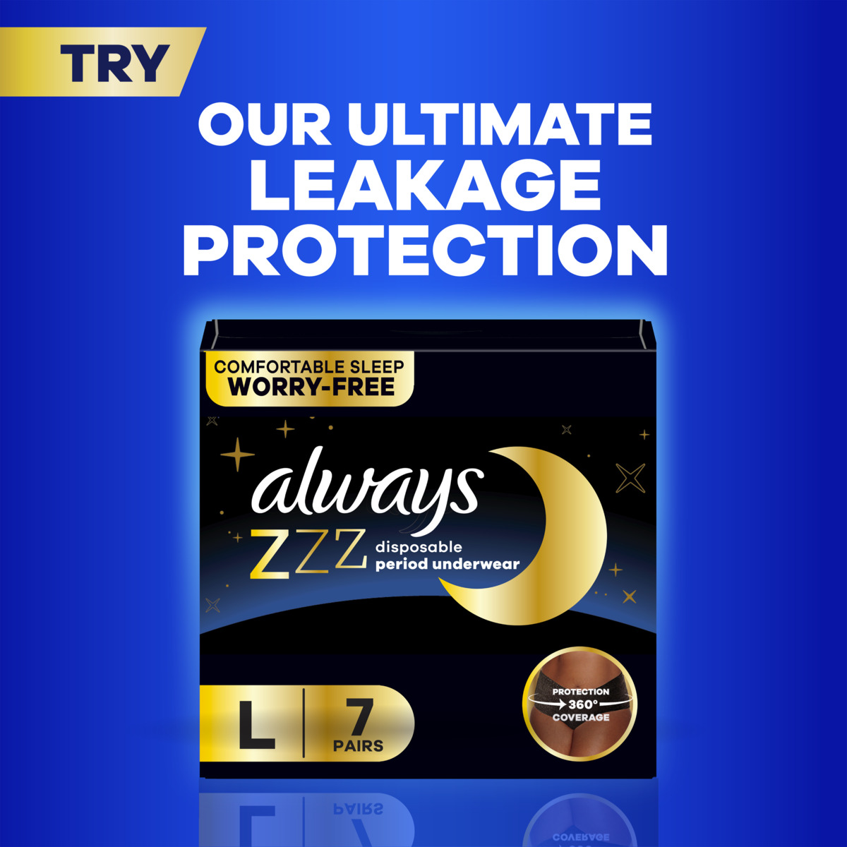 Try our ultimate leakage protection. Features Always ZZZ Disposable Period Underwear