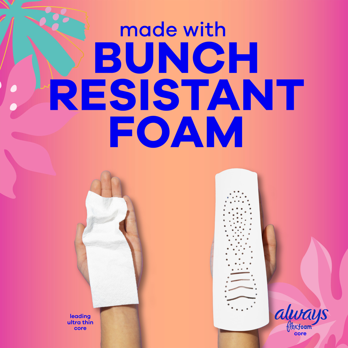 Image showcasing a hand holding a sanitary pad made with bunch resistant foam, emphasizing durability and comfort. Bright gradient background with pink and orange hues features bold blue text highlighting "BUNCH RESISTANT FOAM"