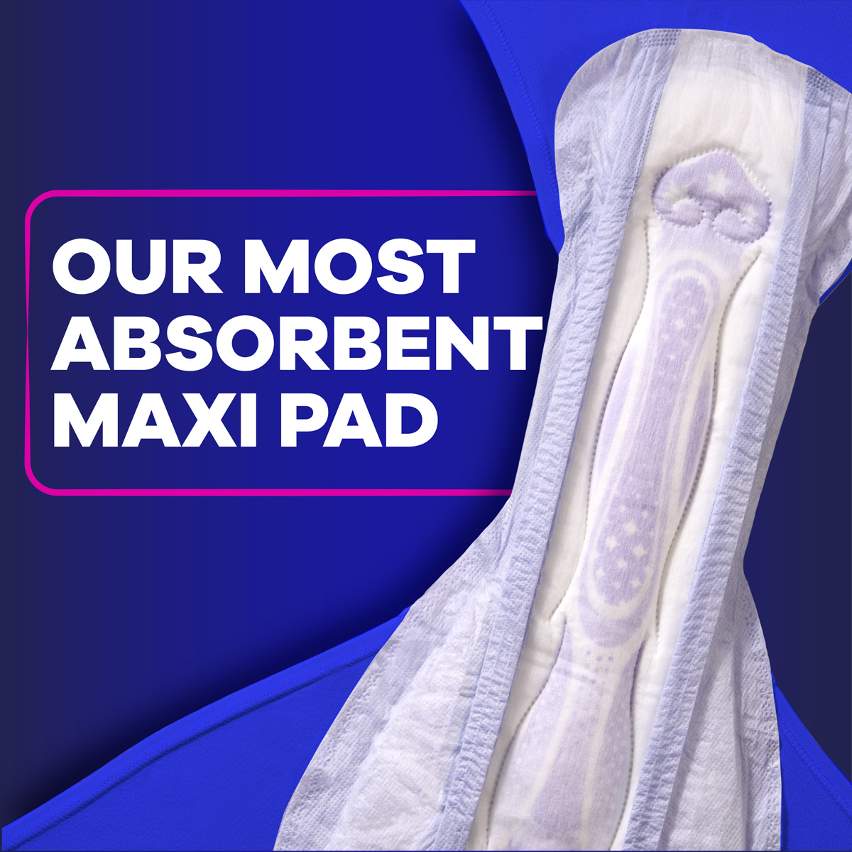 Our Most Absorbent Maxi Pad. Features Maxi size 6 attached to blue underwear.