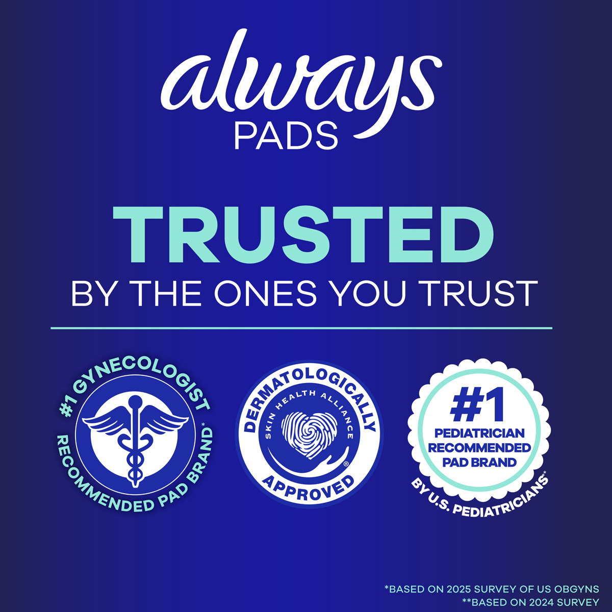 Always pads. Trusted by the ones you trust. Features credentialing seals.