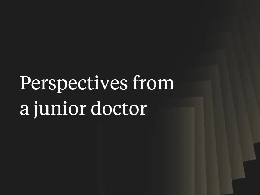 Perspectives from a junior doctor - title