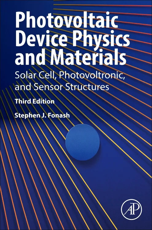 Photovoltaic Device Physics and Materials, Third Edition