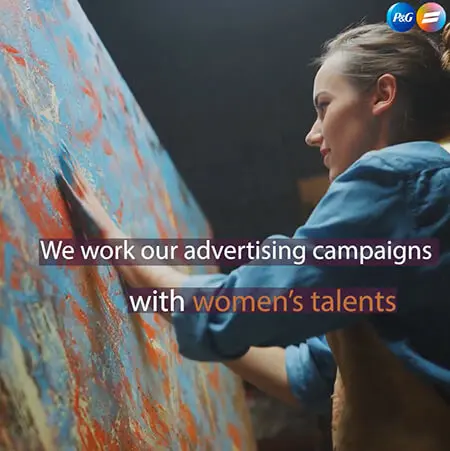 We work our advertising campaigns with women's talents