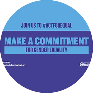 Join us to Act for Equal. Make a commitment for gender equality.
