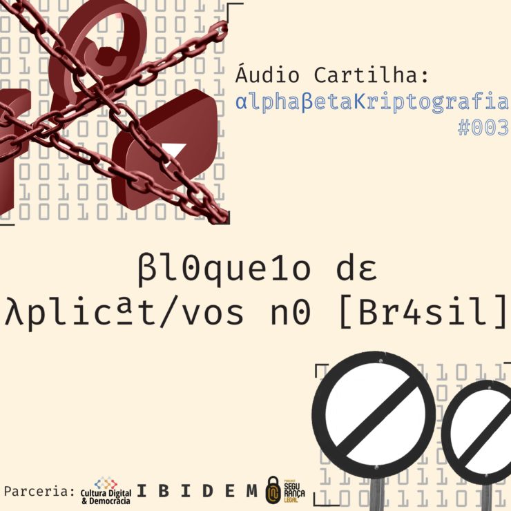 #003 – Bloqueio de aplicativos no Brasil