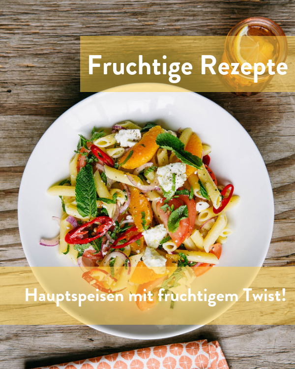 Fruchtige Rezepte