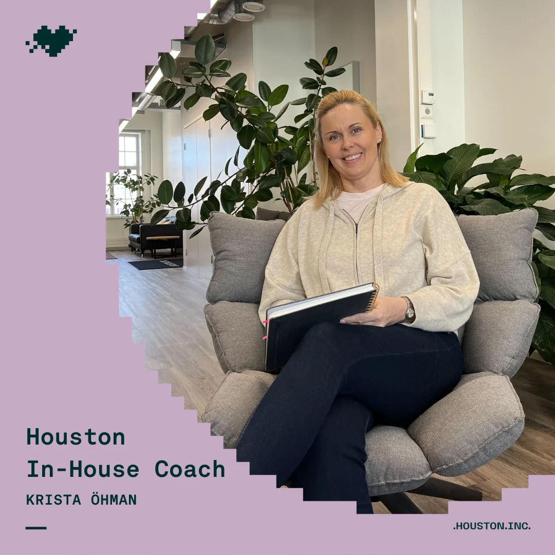 Houston offers in-house coaching for professional & personal growth