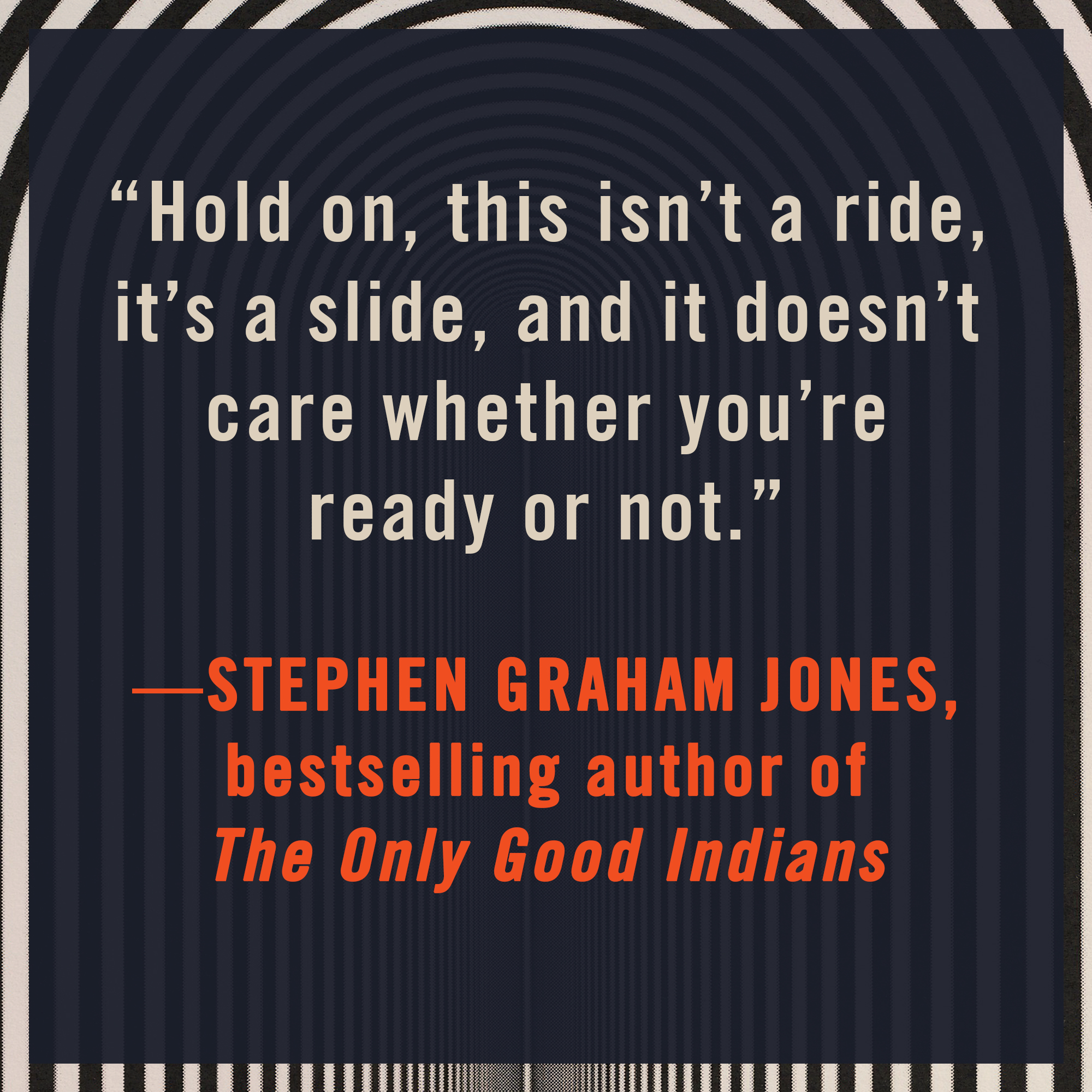 Stephen Graham Jones Quote