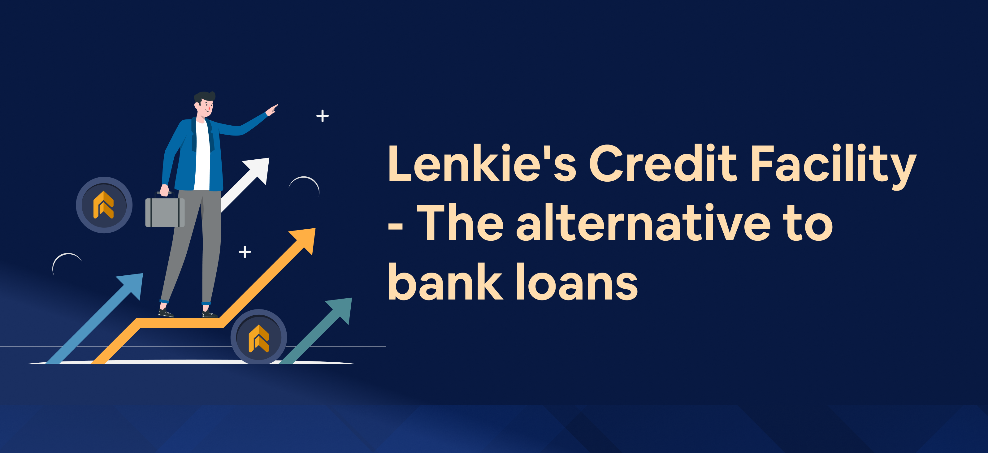 Lenkie's Credit Facility: The alternative to bank loans 