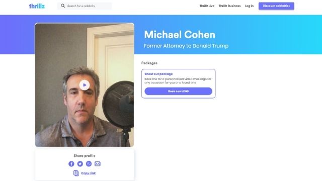 Michael Cohen is now taking video message requests on Thrillz whilst under house arrest.