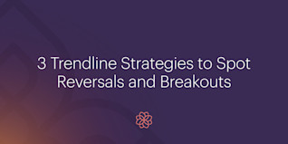 3 Trendline Strategies to Spot Reversals and Breakouts