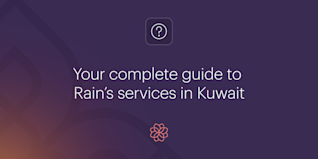 Your complete guide to Rain’s services in Kuwait