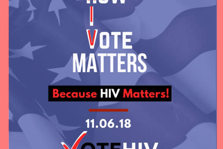 How I Vote Matters, Because HIV Matters!