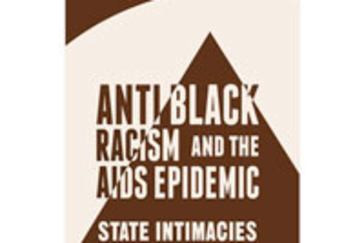 Anti-Black Racism Has Been Central to the Structuring of HIV Vulnerability in the U.S. and Globally Img