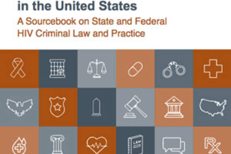 New Sourcebook on HIV Criminalization in the United States Released Img