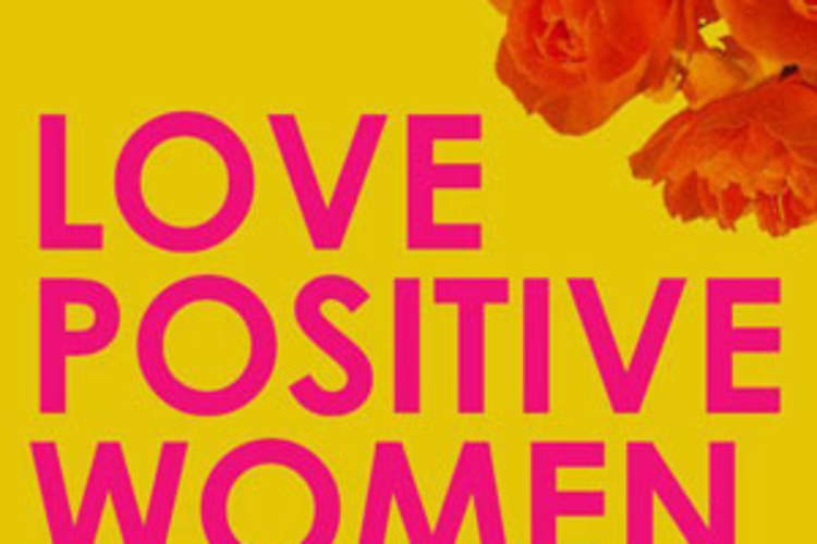 Love Positive Women: Why a Fulfilling Sexual Life With HIV Matters Img