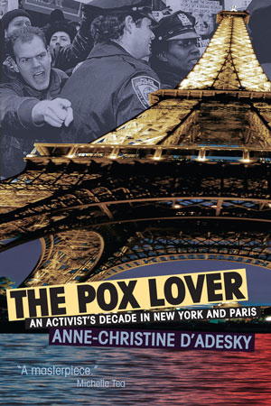 The Pox Lover: An Activist's Decade in New York and Paris