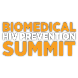 Biomedical HIV Prevention Summit