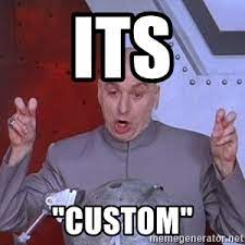 it's custom meme