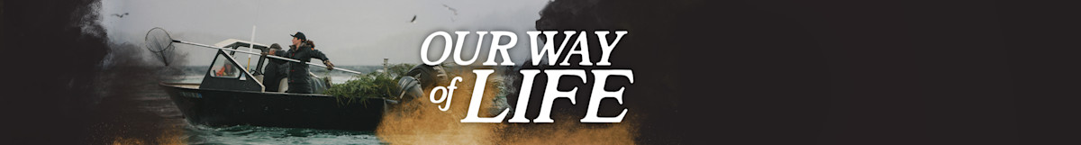 OUR WAY of LIFE text over two people in a small boat on water, one holding a landing net