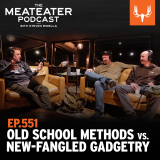 Ep. 551: Old School Methods vs. New-Fangled Gadgetry