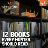 Ep. 777: 12 Books Every Hunter and Angler Should Read