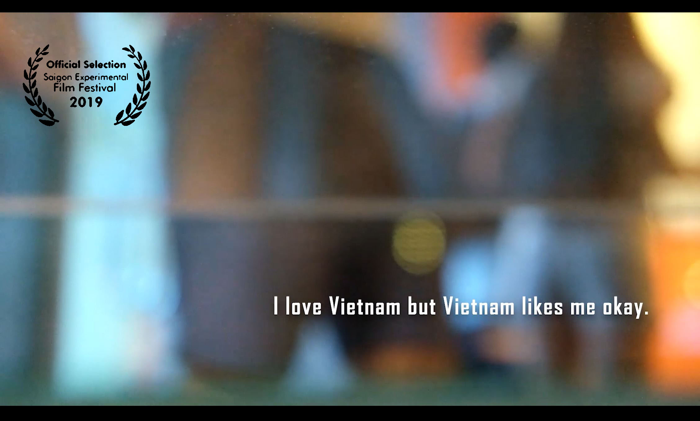m.1 I love Vietnam but Vietnam likes me okay.