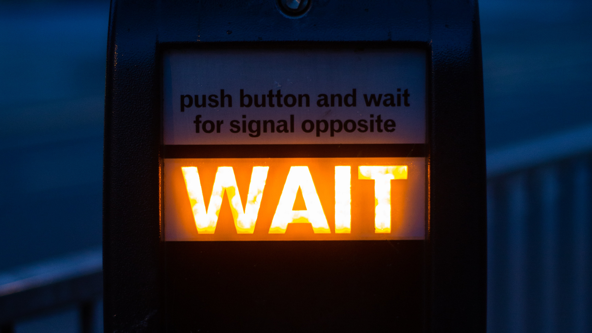 Waiting sign