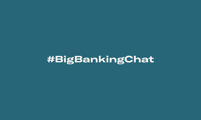 Big banking chat.