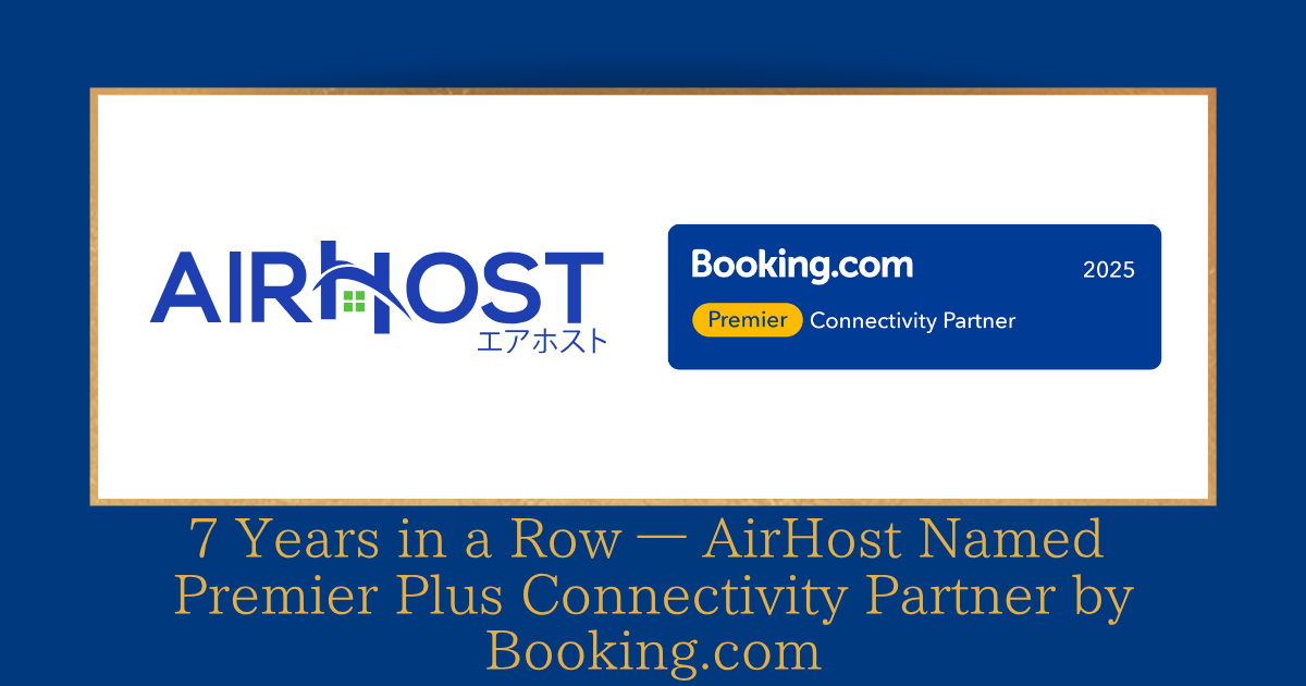 AirHost Achieves Booking.com's Newly Established Top-Tier "Premier Plus Partner" Status for the First Time AirHost Achieves Booking.com's Newly Established Top-Tier "Premier Plus Partner" Status for the First Time