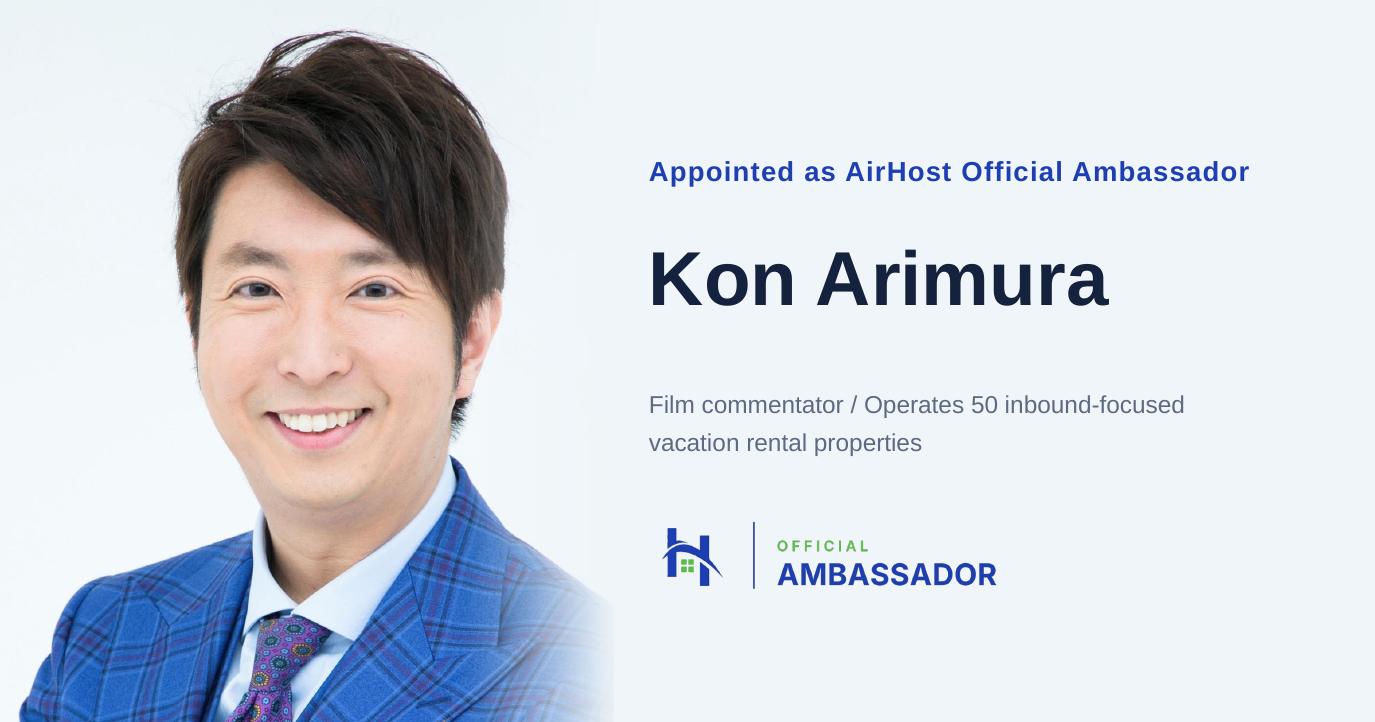 Kon Arimura Appointed as AirHost Official Ambassador Kon Arimura Appointed as AirHost Official Ambassador