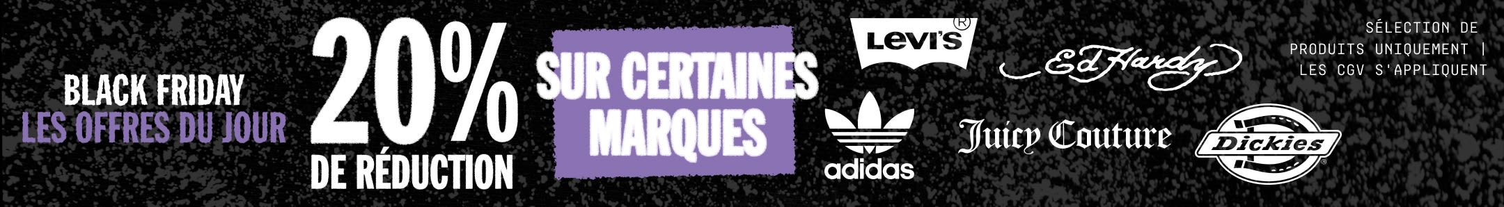 20% DE RÉDUCTION SUR CERTAINES MARQUES