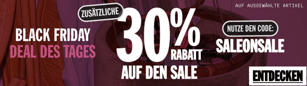 ZUSÄTZLICHE 30 % RABATT AUF DEN SALE NUTZE DEN CODE: SALEONSALE