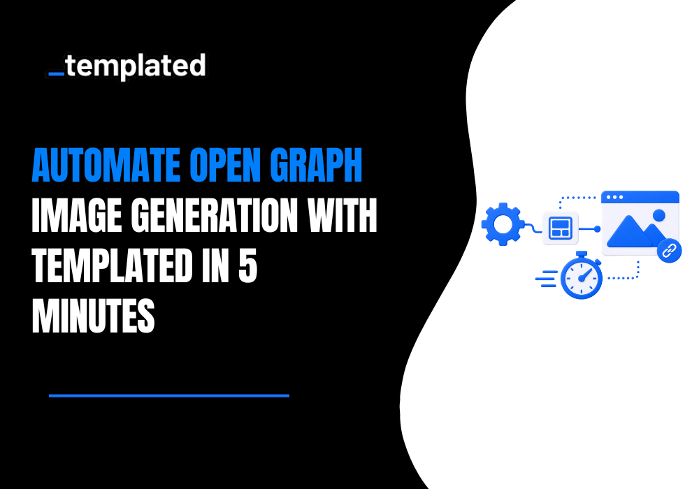 Automate Open Graph Image Generation with Templated in 5 Minutes