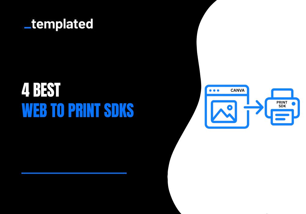 4 Best Web to Print SDKs