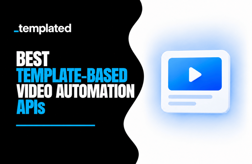6 Best Template-Based Video Automation APIs in 2026